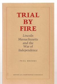 cover of Trial by Fire: Lincoln Massachusetts and the War of Independence