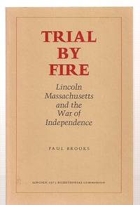 Trial by Fire: Lincoln Massachusetts and the War of Independence