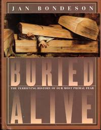 Buried Alive: The Terrifying History of Our Most Primal Fear