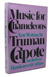 MUSIC FOR CHAMELEONS New Writings by Truman Capote