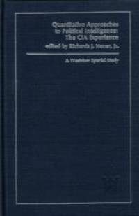 Quantitative Approaches to Political Intelligence: The CIA Experience