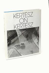 Kertesz on Kertesz: A Self-Portrait
