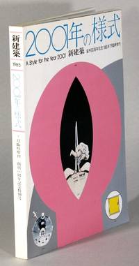 A style for the year 2001. Sixtieth-Anniversary issue of Shinkenchiku