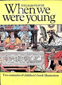 When we were young: Two centuries of children's book illustration