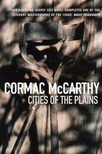 Cities of the Plain: an epic Western and the devastating conclusion to the Border Trilogy