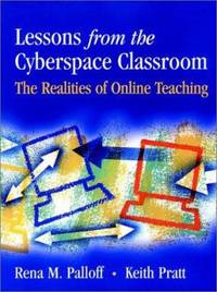 Lessons from the Cyberspace Classroom : The Realities of Online Teaching