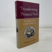Transforming Women's Work: New England Lives in the Industrial Revolution
