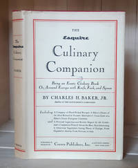 Esquire Culinary Companion: Being an Exotic Cookery Book Or, Around Europe with Knife, Fork, and Spoon