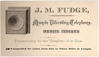 Early Telephone Trade Card -- J.M. Fudge, Manufacturer of the Muncie Vibrating Telephone