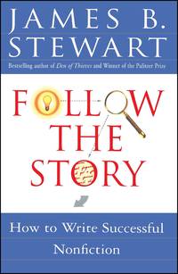 Follow the Story: How To Write Successful Nonfiction