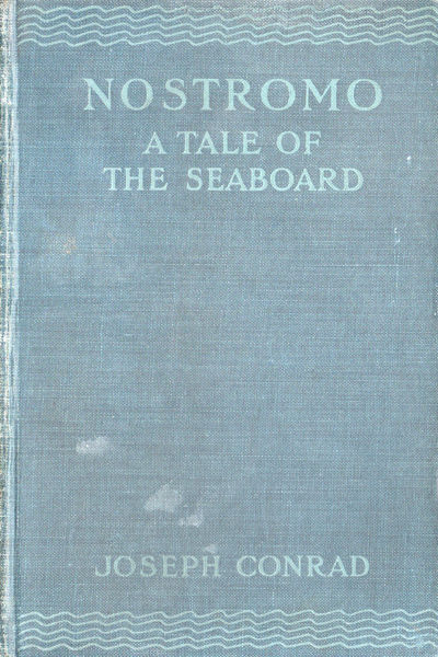 Nostromo.. A Tale of the Seaboard.