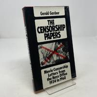 The Censorship Papers: Movie Censorship Letters from the Hays Office, 1934 to 1968