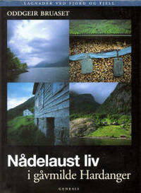 Nådelaust liv i gåvemilde Hardanger