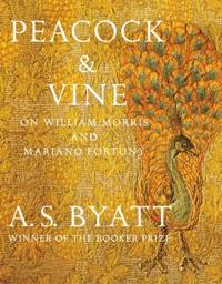 Peacock and Vine : On William Morris and Mariano Fortuny