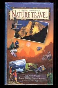 A Nature Company Guide. NATURE TRAVEL by Susanne Methvin Dwight Holing - First Edition. First Printing. - 1995. - from Collectible Book Shoppe (SKU: ID#1231)