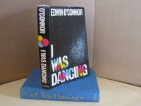 I Was Dancing by O&#39;Connor, Edwin - 1964