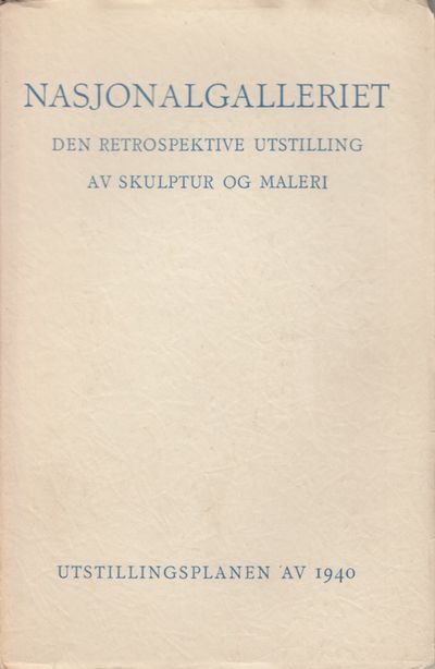 Nasjonalgalleriet. Den retrospektive utstilling…