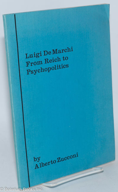 Luigi De Marchi, From Reich to Psychopolitics