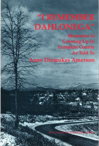 I Remember Dahlonega": Memories of Growing Up in Lumpkin County