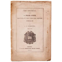 The Escorial. A Prize Poem, Recited in the Theatre, Oxford, June 20, 1860
