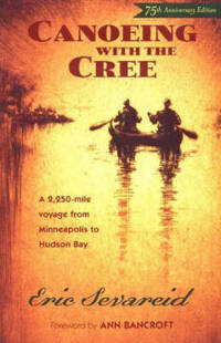 image of Canoeing with the Cree: A 2250-Mile Voyage from Minneapolis to Hudson Bay