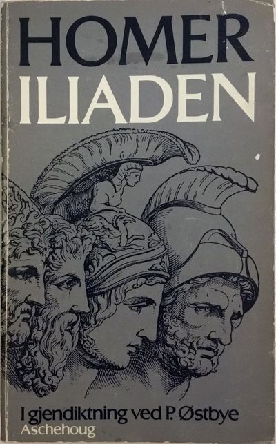 Iliaden. Oversatt av P. Østbye.Med forord av…