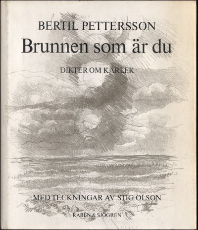 BRUNNEN SOM ÄR DU. Dikter om kärlek.