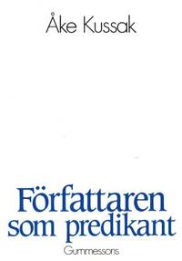 Författaren som predikant. Ett frikyrkosamfunds…