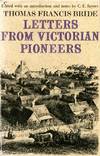 Letters from Victorian Pioneers being a series of Papers on the early occupation of the colony, the Aborigines etc
