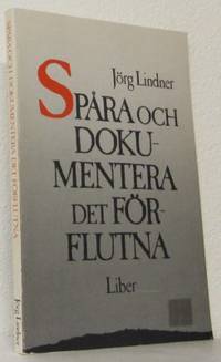 Spåra och dokumentera det förflutna.