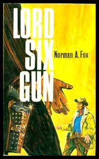 LORD SIX GUN by Fox, Norman A - 1971