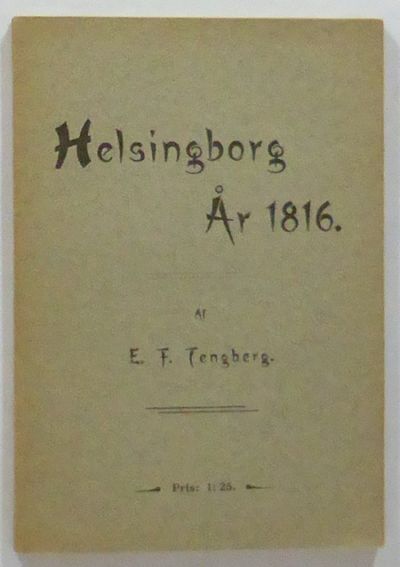 Helsingborg år 1816. Ny upplaga. Med författarens…