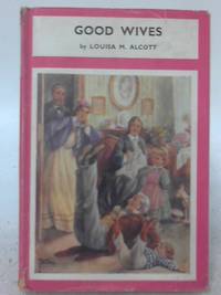 Good Wives by Louisa M. Alcott