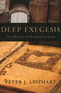 Deep Exegesis: The Mystery of Reading Scripture