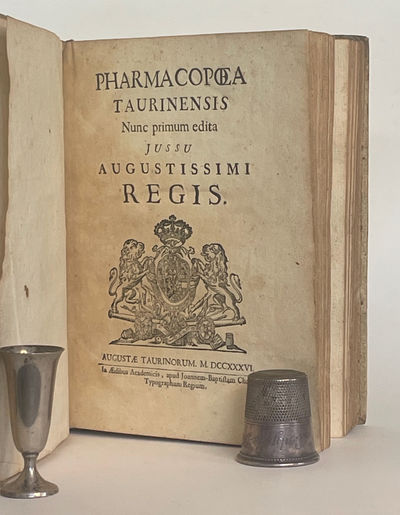 Pharmacopoea Taurinensis, nunc primum edita jussu Augustissimi Regis