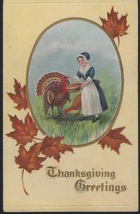 THANKSGIVING GREETINGS POSTCARD WITH PILGRIM LADY FEEDING TURKEYS