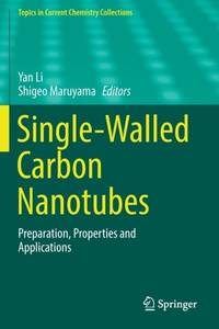 Single-Walled Carbon Nanotubes : Preparation, Properties and Applications