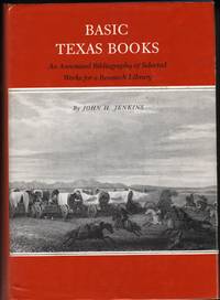 image of Basic Texas Books; An Annotated Bibliography of Selected Works for a Research Library