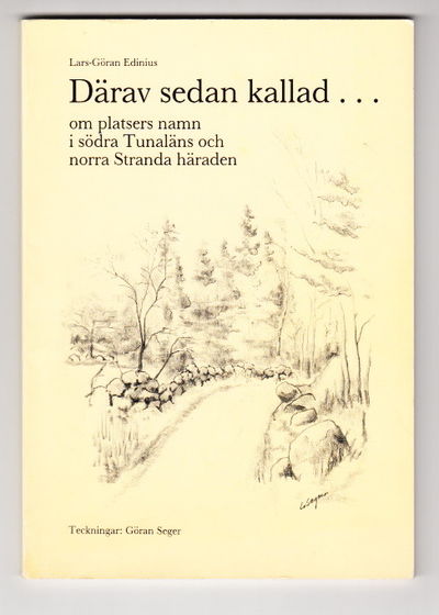 Därav sedan kallad ... Om platsers namn i södra…