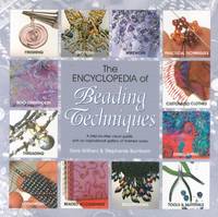 The Encyclopedia of Beading Techniques