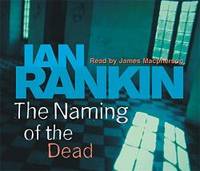 The Naming of the Dead by Ian Rankin - 2006-04-08