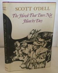 The Hawk that Dare Not Hunt by Day by O&#39;Dell, Scott - 1975