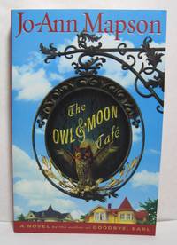 The Owl & Moon Cafe by Jo-Ann Mapson - Paperback - Signed First Edition - 2006 - from West Side Books (SKU: 979)