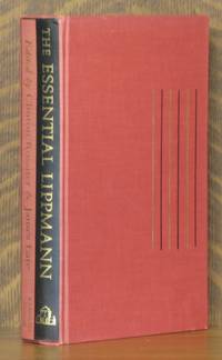 THE ESSENTIAL LIPPMANN by Walter Lippmann, edited by Clinton Rossiter and James Lare - 1963