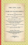 The Civil Law in Spain and Spanish America. Including Cuba, Puerto..