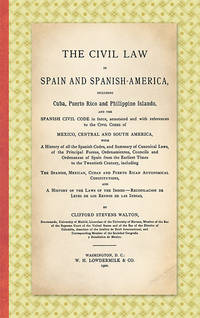 The Civil Law in Spain and Spanish America. Including Cuba, Puerto..