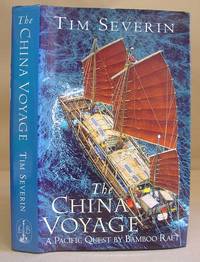 The China Voyage - A Pacific Quest By Bambook Raft