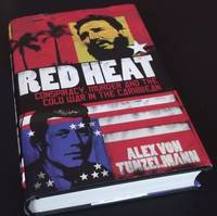 &amp;#11;Red Heat: Conspiracy, Murder and the Cold War in the Caribbean by Alex Von Tunzelmann - 2011