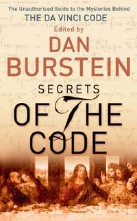 Secrets of the Code: The Unauthorized Guide to the Mysteries Behind the Da Vinci Code