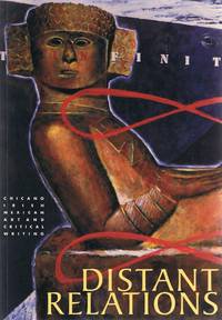 DISTANT RELATIONS: CHICANO, IRISH, MEXICAN ART AND CRITICAL WRITING